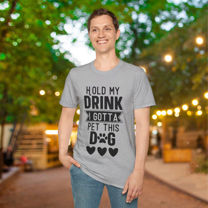 Hold My Drink I Gotta Pet This Dog Adult T-shirt