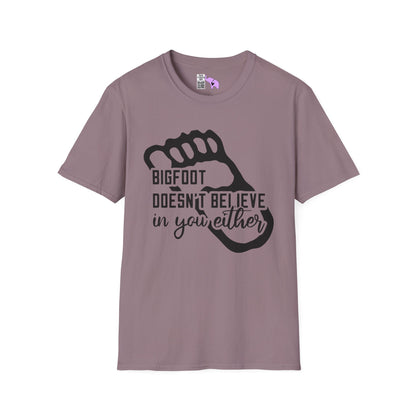 Bigfoot Doesn't Believe In You Either Adult T-shirt