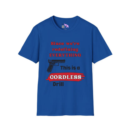 2A Redefining Gun as a Cordless Drill T-shirt