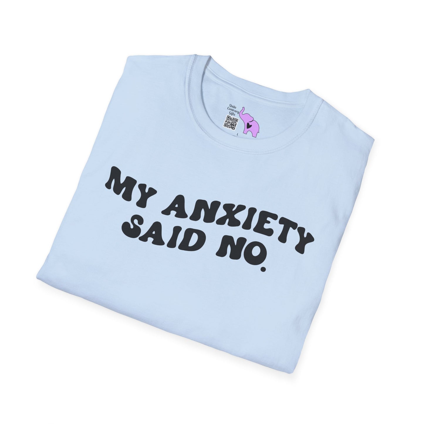 My Anxiety Said No Adult T-shirt