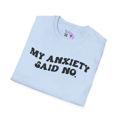 My Anxiety Said No Adult T-shirt