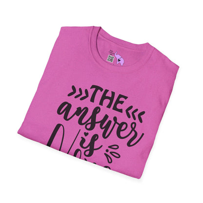 The Answer Is Nope 2 Adult T-shirt