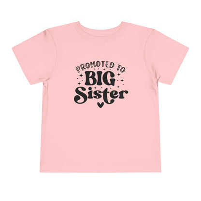 Promoted to Big Sister Toddler Tee