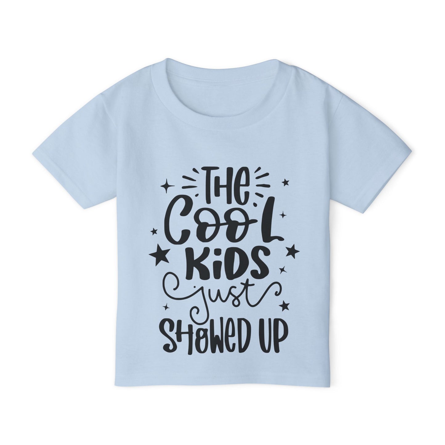 The Cool Kids Just Showed Up Heavy Cotton™ Toddler T-shirt