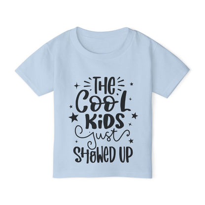 The Cool Kids Just Showed Up Heavy Cotton™ Toddler T-shirt