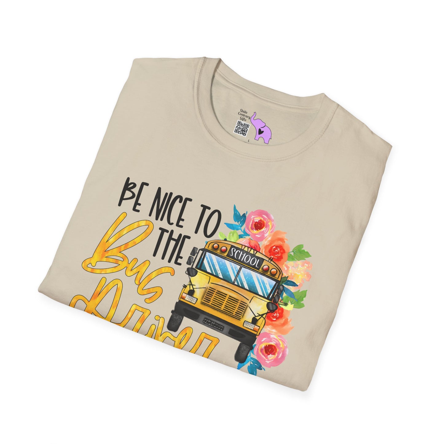 Be Nice To The Bus Driver... Adult T-shirt