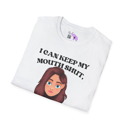 I Can Keep My Mouth Shut, But You Can Read The Subtitles On My Face Adult T-shirt