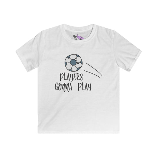 Players Gonna Play Kids Softstyle Tee