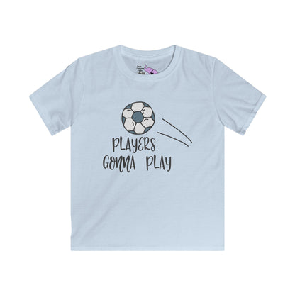 Players Gonna Play Kids Softstyle Tee