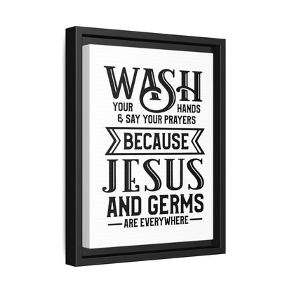 Wash Your Hands & Say Your Prayers... Framed Canvas Bathroom Art
