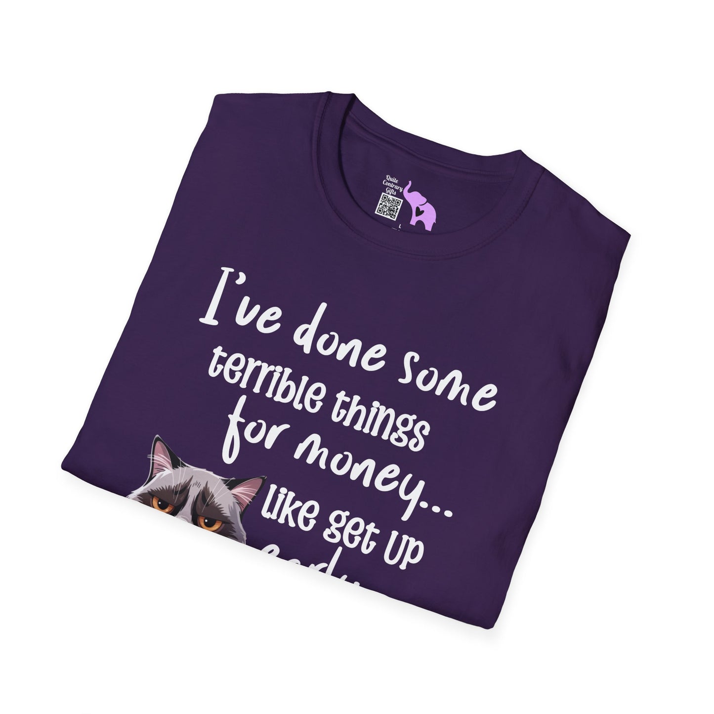 I've Done Some Terrible Things for Money... Adult T-shirt