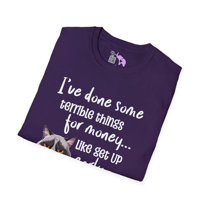 I've Done Some Terrible Things for Money... Adult T-shirt