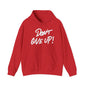 Don't Give Up Heavy Blend™ Hooded Sweatshirt