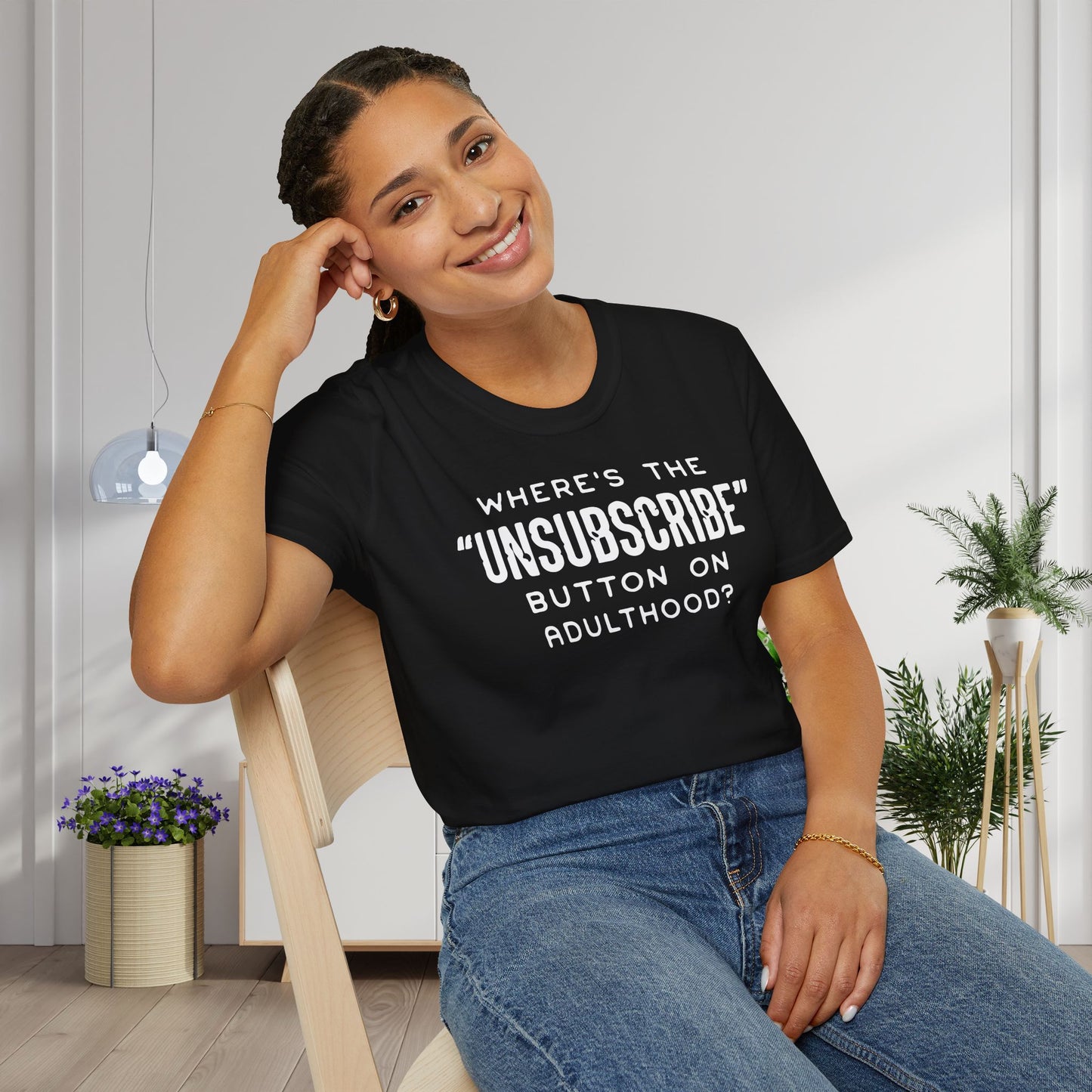What's The Unsubscribe Button On Adulthood Adult T-shirt