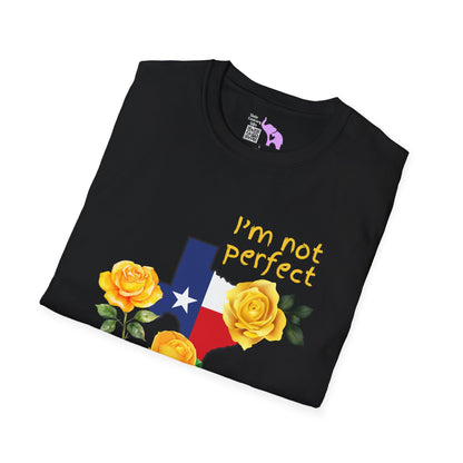 I'm Not Perfect But At Least I'm From Texas Adult T-shirt