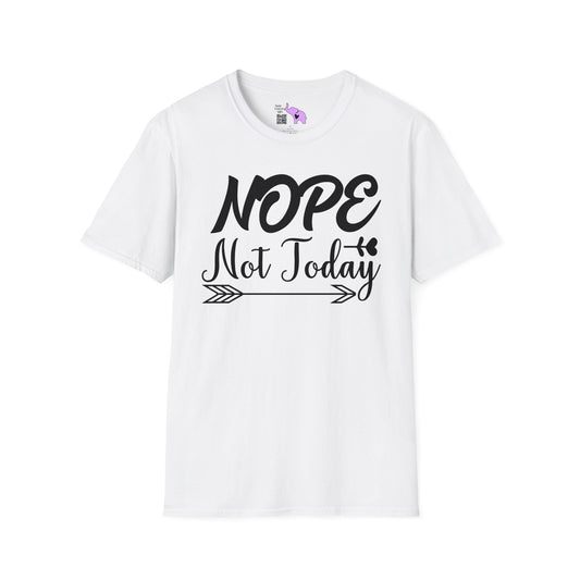 Nope Not Today T-shirt