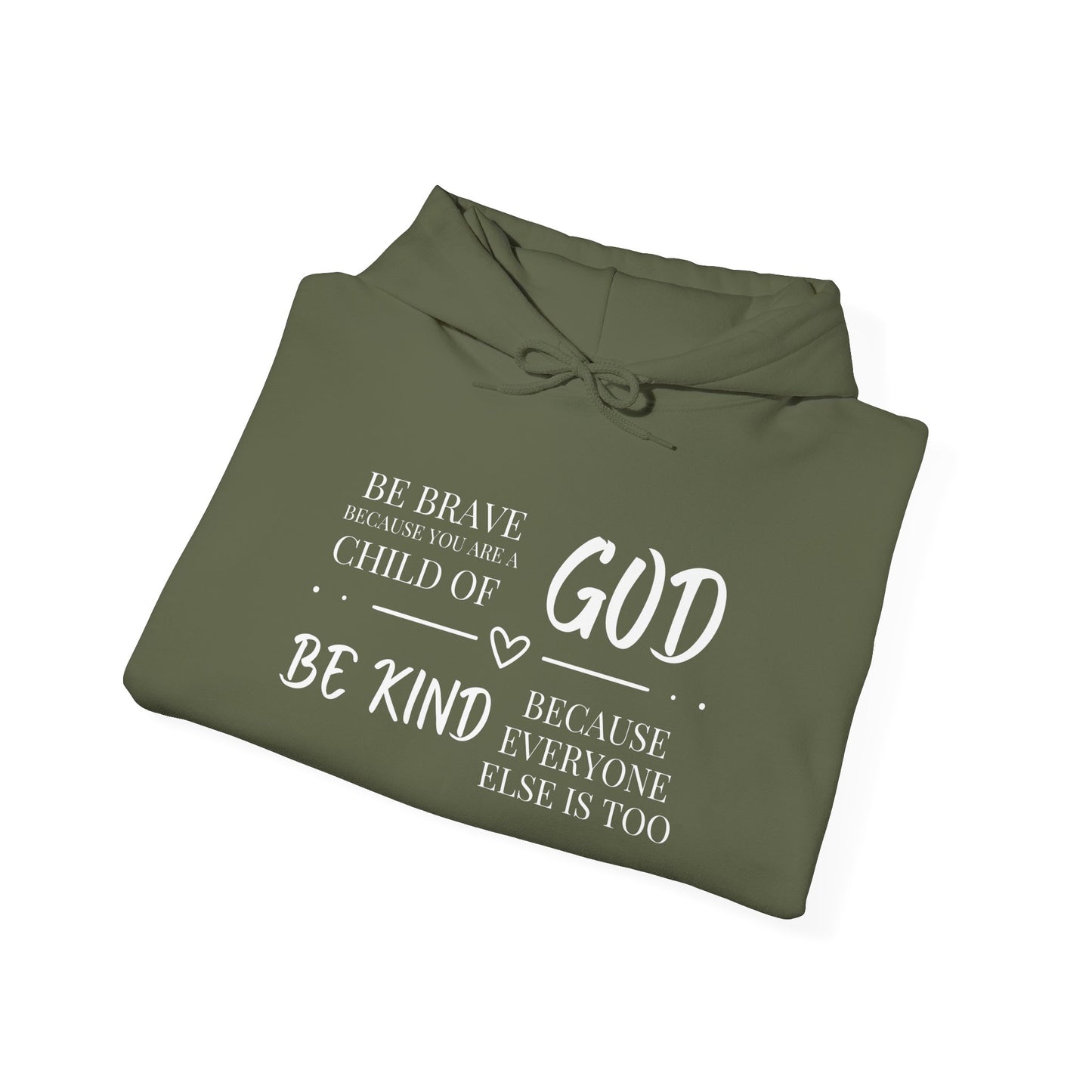 Because You Are A Child of God Heavy Blend™ Hooded Sweatshirt