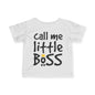 ""Call Me Little Boss Infant T-Shirt