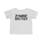 ""Zombie Brother Infant T-Shirt