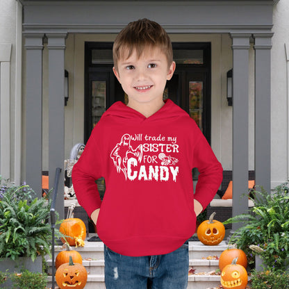 Will Trade My Sister For Candy Toddler Hoodie
