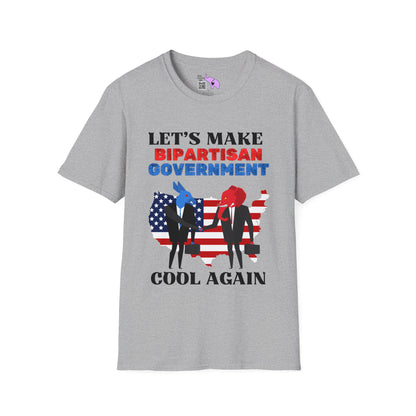 Let's Make Bipartisan Government Cool Again T-shirt