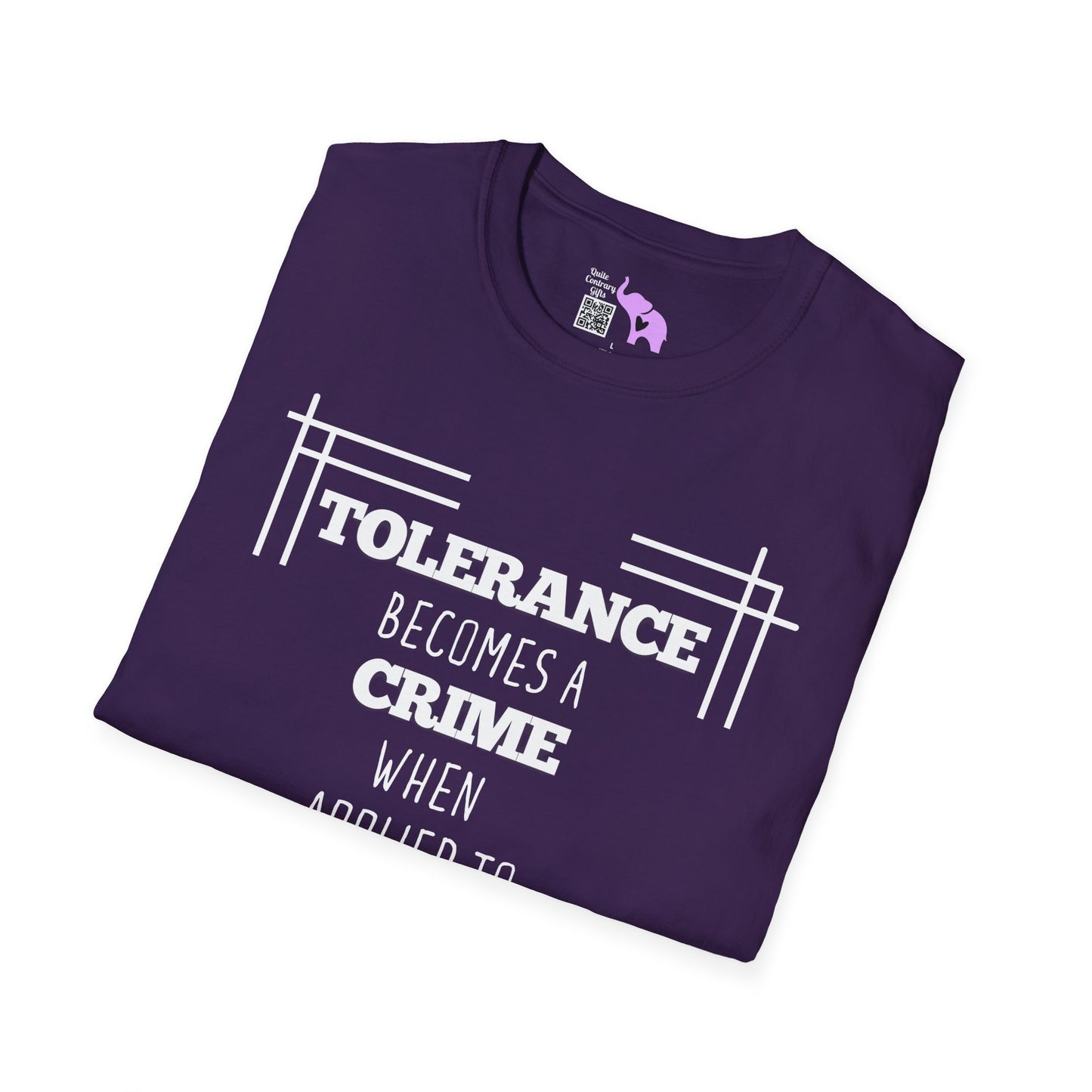 Tolerance Becomes A Crime When Applied to Evil Adult T-shirt