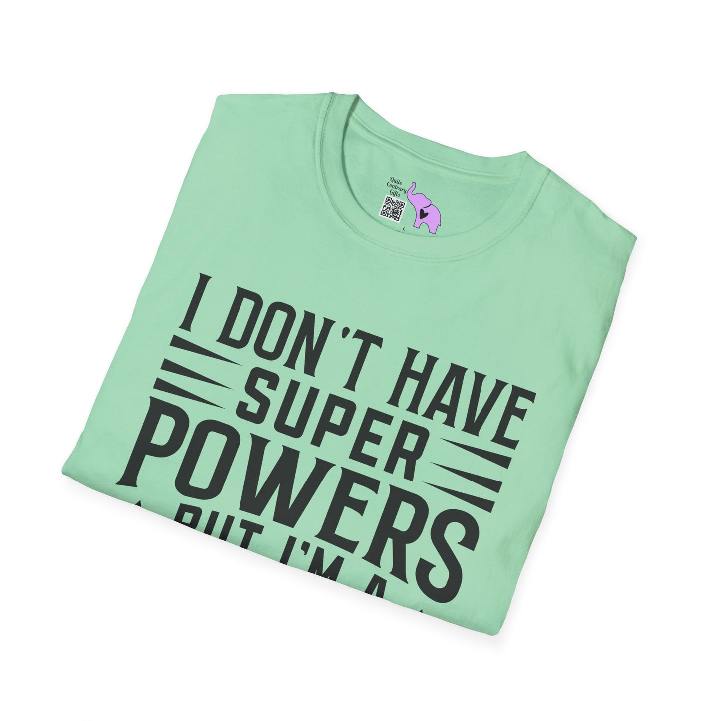 I Don't Have Superpowers But I'm A Dad That's Pretty Close Adult T-shirt
