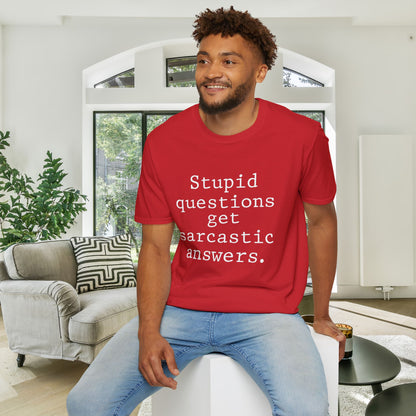 Stupid Questions Get Sarcastic Answers Adult T-shirt