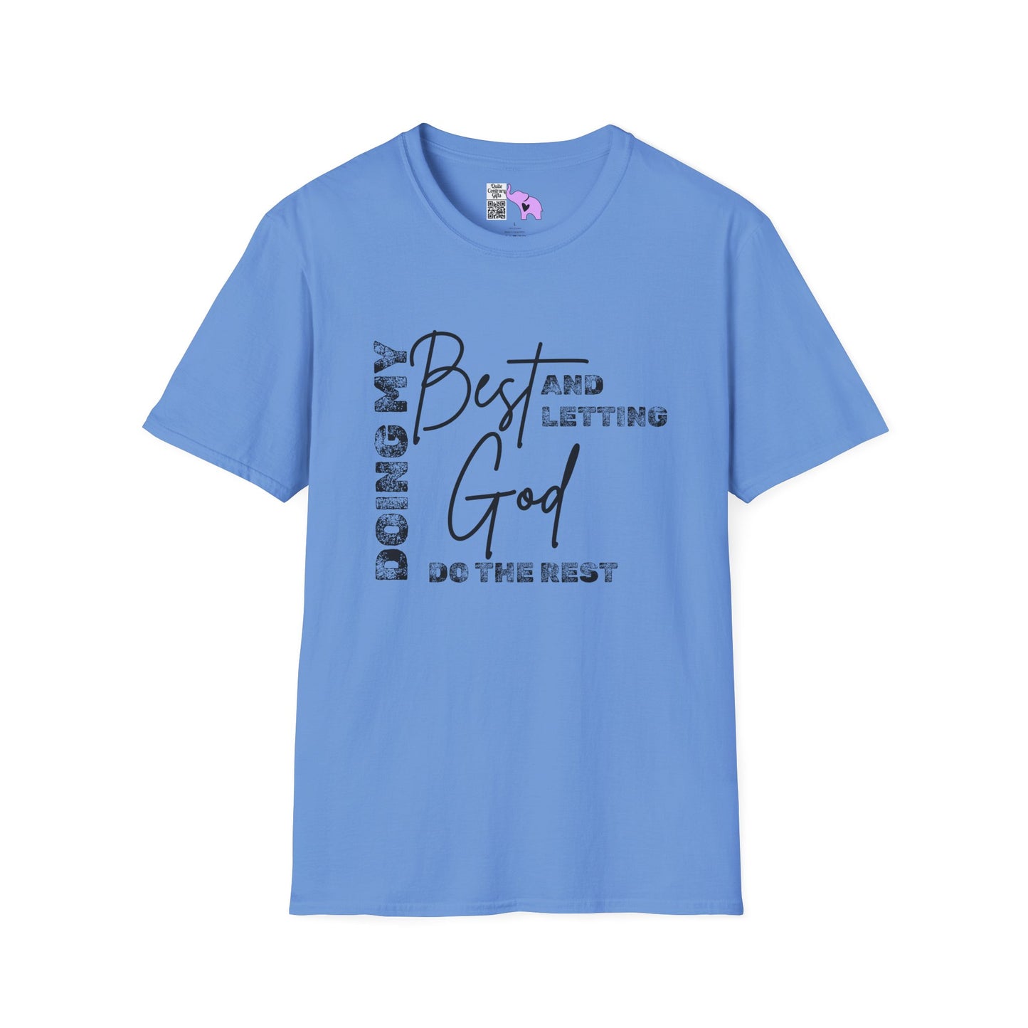 Doing My Best and Letting God Do The Rest Adult T-shirt