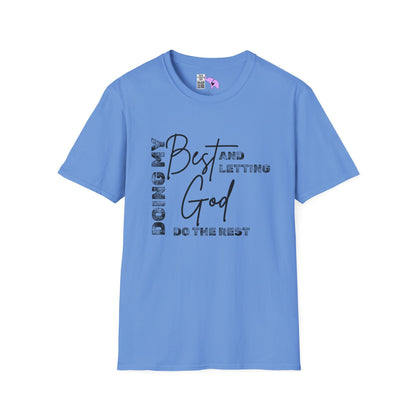 Doing My Best and Letting God Do The Rest Adult T-shirt