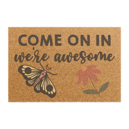 Come On In We're Awesome Coconut Fiber Doormat