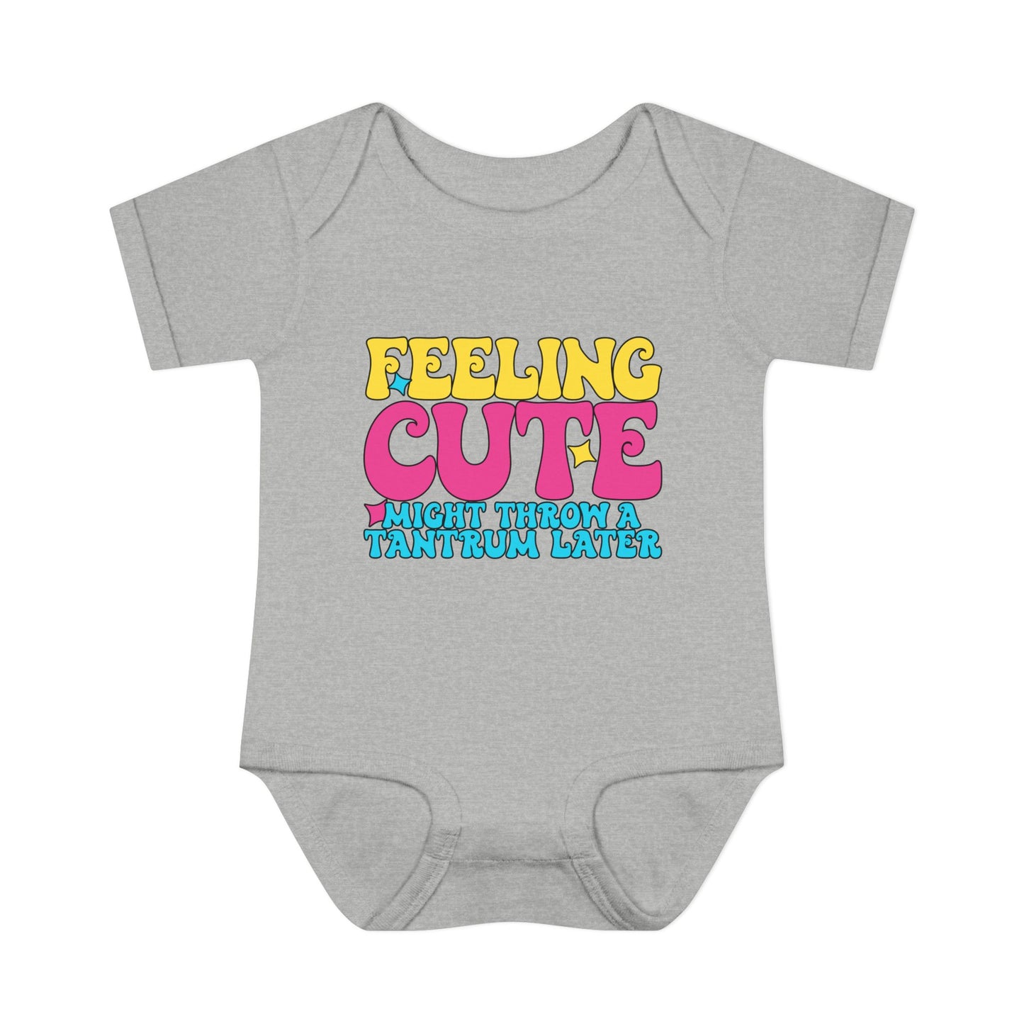 Feeling Cute Might Throw A Tantrum Later Baby Rib Bodysuit