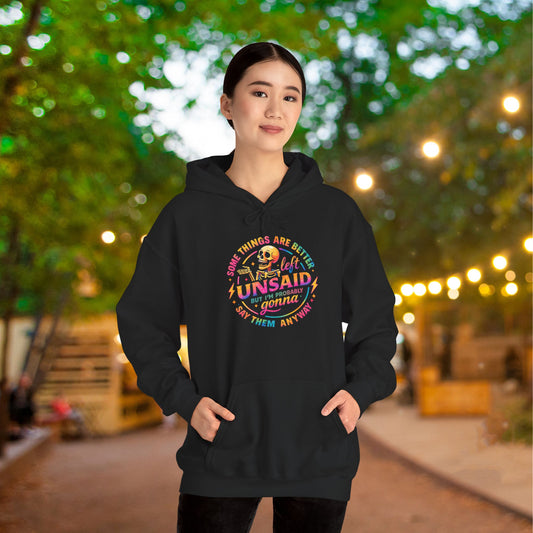 Some Things Are Better Left Unsaid But I'm Probably Gonna Say Them Anyway Adult Heavy Blend™ Hooded Sweatshirt