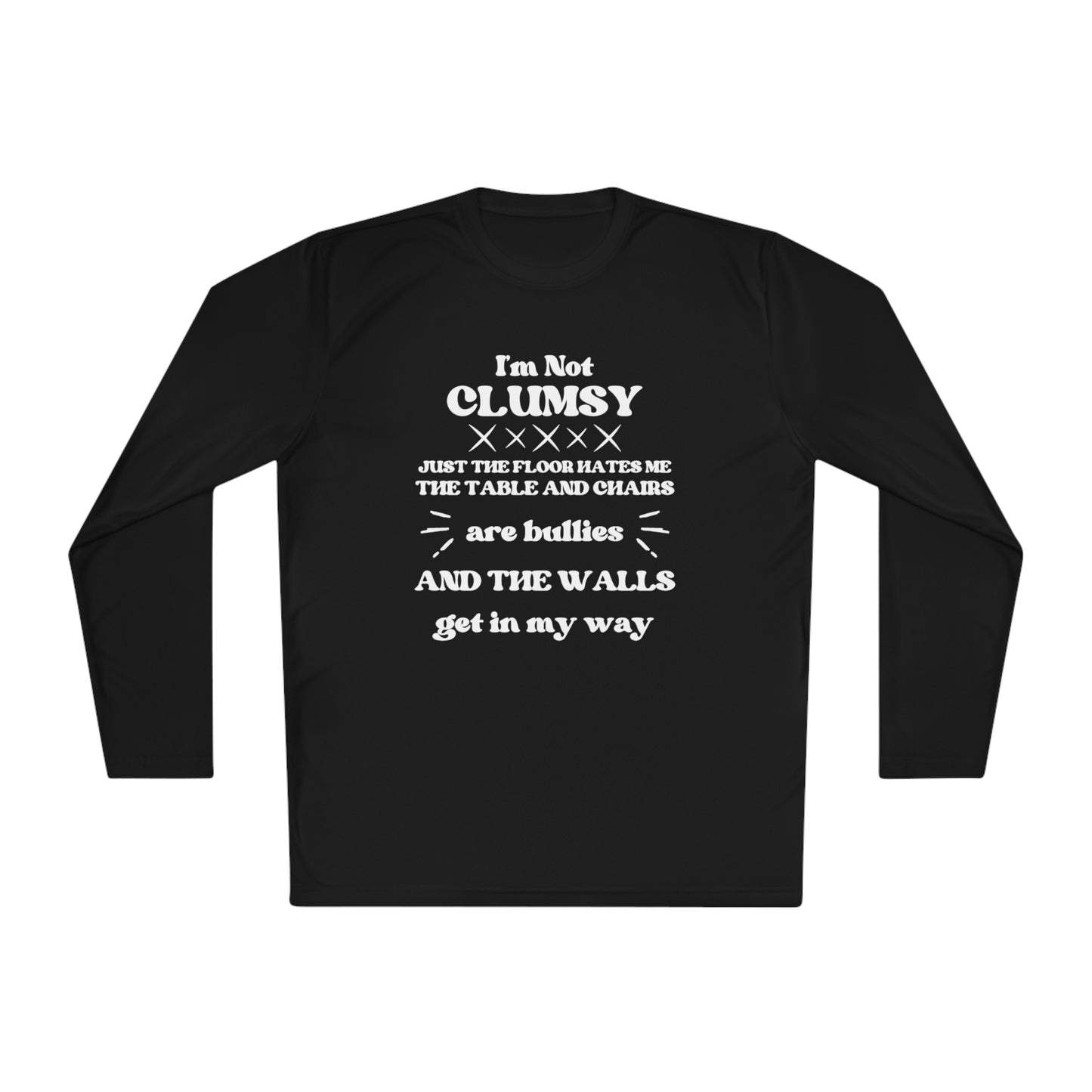 I'm Not Clumsy Adult Long Sleeve Tee