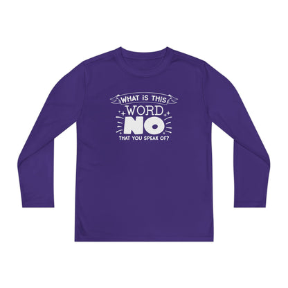 What Is This Word No That You Speak Of? Youth Long Sleeve Tee
