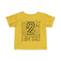 I Am Two Typography Infant T-Shirt