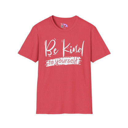 Be Kind To Yourself Adult T-shirt