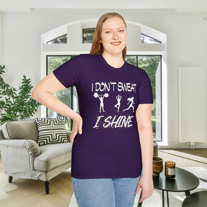 I Don't Sweat I Shine Adult T-shirt