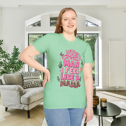 Man I Feel Like A Mama Adult T-shirt