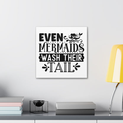 Even Mermaids Wash Their Tails Canvas Square Wraps w/o Frame