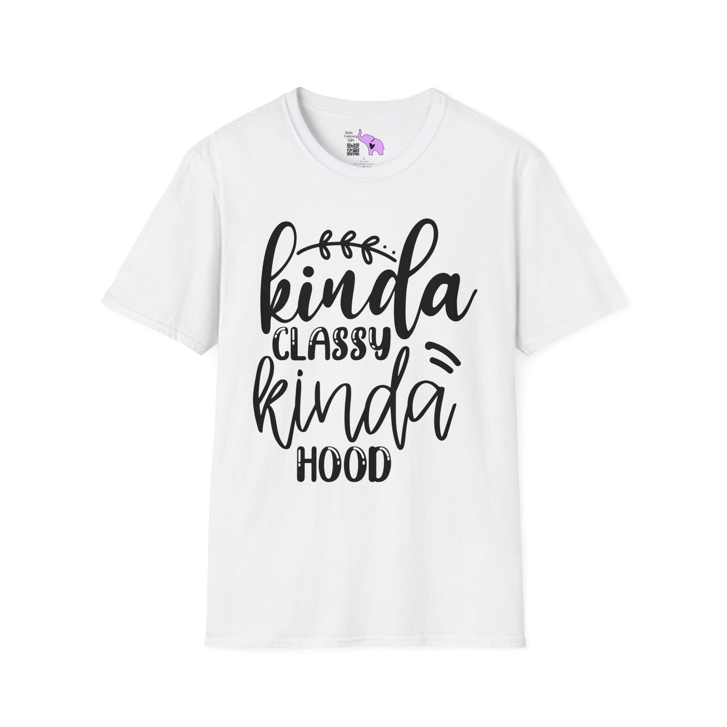 Kinda Classy Kinda Hood T-shirt