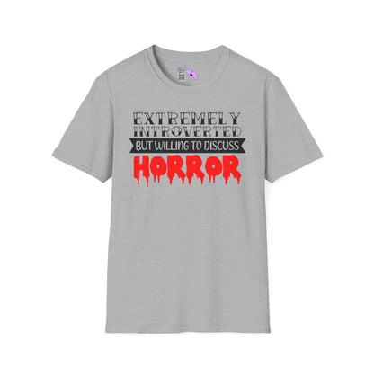 Extremely Introverted But Willing To Discuss Horror Adult T-shirt