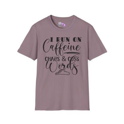 I Run On Caffeine Chaos and Cuss Words Adult T-shirt