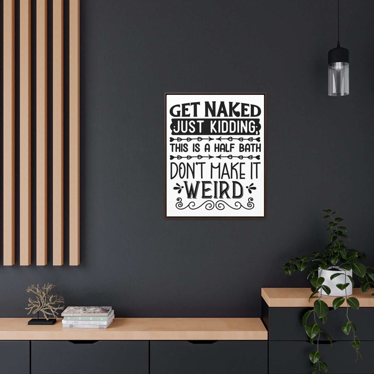 Get Naked Just Kidding Canvas Wraps, Vertical Frame