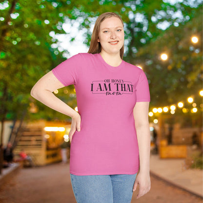 Oh Honey I Am That Mom Adult T-shirt