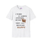 I Wish I Lacked Common Sense, They All Seem So Happy T-shirt