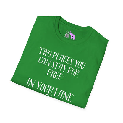 2 Places You Can Stay For Free: Your Lane & Out of My Business Adult T-shirt