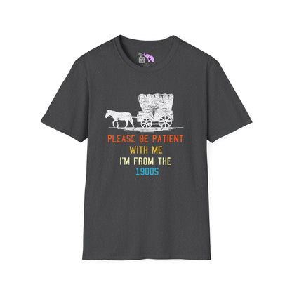 Please Be Patient With Me I'm From The 1900's (Stagecoach 2) Adult T-shirt