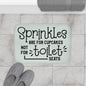 Sprinkles Are For Cupcakes Not For Toilet Seats Bath Mat