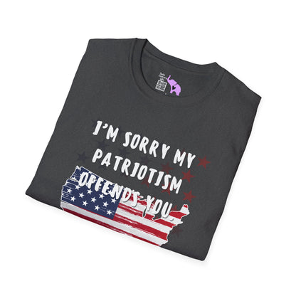 I'm Sorry my Patriotism Offends You. Your Lack of Spine Offends Me T-shirt